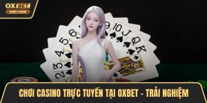 Casino OXBET – Uy Tín, Hiện Đại, Đáng Tin Cậy Năm 2026