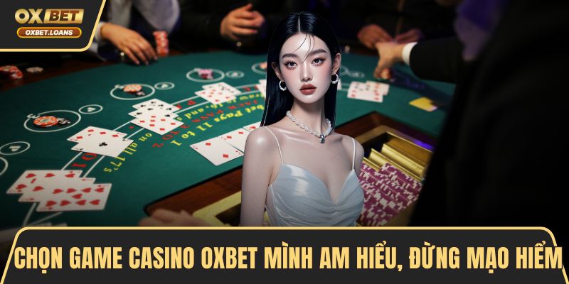 Casino OXBET – Uy Tín, Hiện Đại, Đáng Tin Cậy Năm 2026