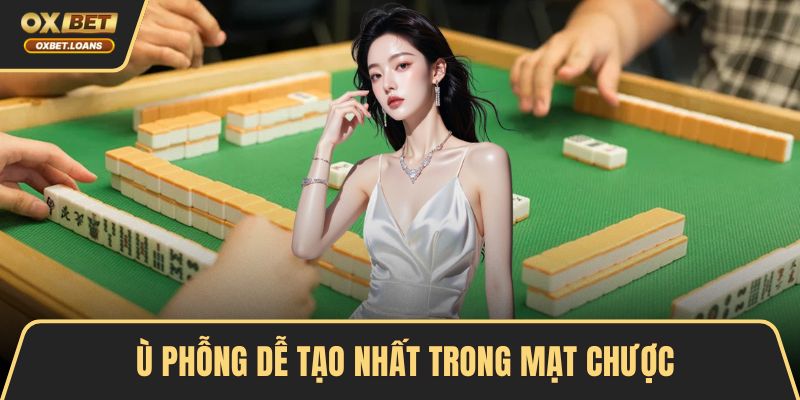 Ù Mạt Chược Là Gì? Cách Tính Điểm Và Mẹo Ù Chính Xác