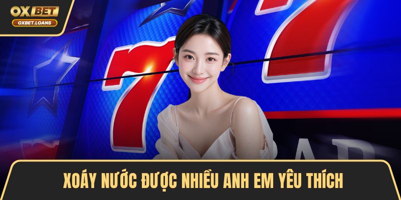Xoáy Nước Là Slot Game Được Cộng Đồng BET Thủ Yêu Thích
