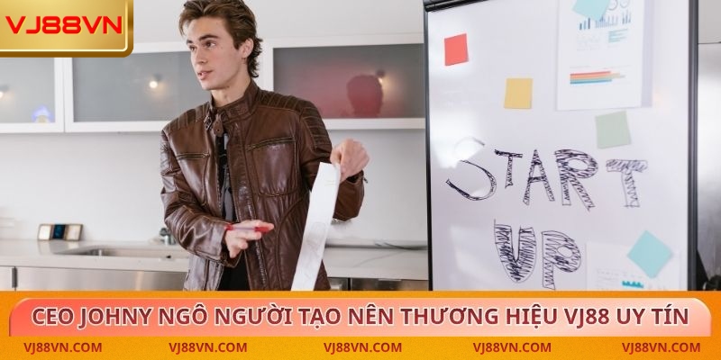 CEO Johny Ngô VJ88: Hành Trình Định Hình Ngành Giải Trí Số