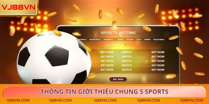 S Sports – Sảnh cá cược thể thao đẳng cấp tại VJ88