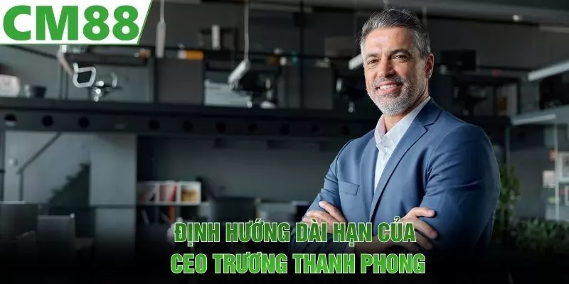CEO Trương Thanh Phong - cm88mobimobi