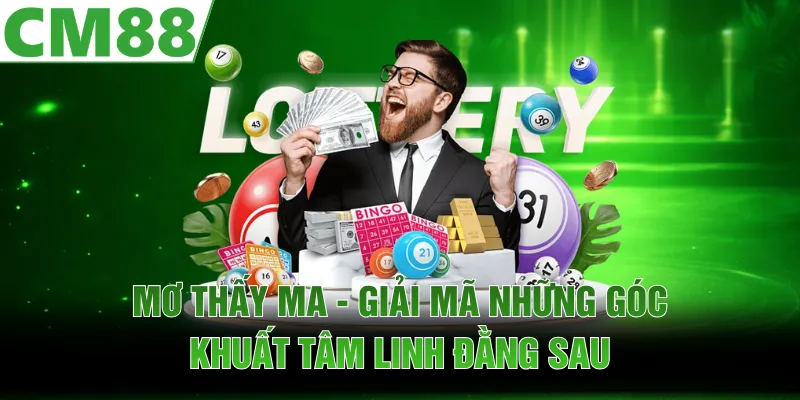 Mơ Thấy Ma | Giải Mã Những Góc Khuất Tâm Linh Đằng Sau