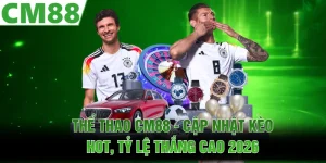 Game Hot CM88 | Bí Mật Tạo Nên Sức Hút Khó Cưỡng 2026